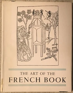 " THE ART OF THE FRENCH BOOK " 1947 1ST ED HC/DJ VG+/VG- GORGEOUS COLOR PIX! - Picture 1 of 5