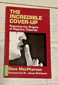 The Incredible Cover-up Book PB D MacPherson Exposing Origins Rapture Theories - Imagen 1 de 5