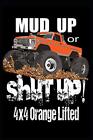 Mud Up Or Shut Up: 4X4 Orange Lifted. Gypsyrvtravels 9781791765439 New<|