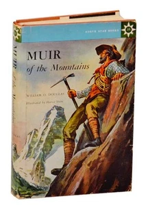 William O DOUGLAS, Harve Stein / MUIR OF THE MOUNTAINS 1st Edition 1961 #178080 - Foto 1 di 1