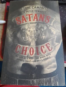 lorne campbell satans choice paperback 2013 - biker, hells angels, back patch - Picture 1 of 5