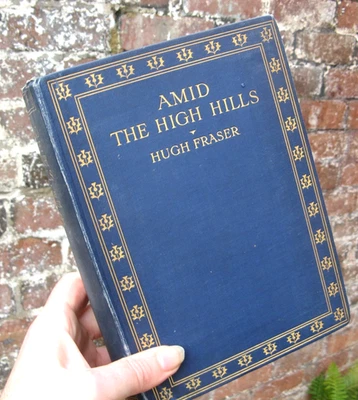 1923 Amid The High Hills- Sir Hugh Fraser Sport Hunting - Image 1 of 4