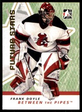 2007-08 In The Game Between The Pipes Future Stars Frank Doyle Rookie #13