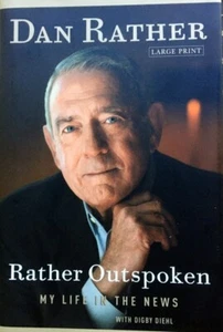 Rather Outspoken by Dan Rather HC DJ 1st 1st HC DJ Large Print BRAND NEW, TV Jou - Picture 1 of 12