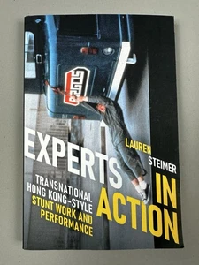 Experts in Action : Transnational Hong Kong-Style Stunt Work and Performance by - Picture 1 of 8