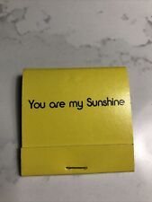 You Are My Sunshine Matchbook Unused Match