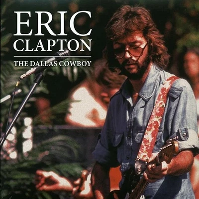 Eric Clapton	 The Dallas Cowboy	 Label: Bauhaus Recorded: 1976 SS - Image 1 of 2
