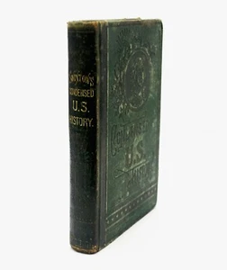 Swinton's Condensed US History Revised Edition 1880. A Condensed School History - Picture 1 of 7