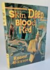 SKIN DEEP BLOOD RED Robert Skinner NOVEL 1st Edition SIGNED First Printing