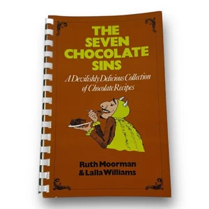The Seven Chocolate Sins Cookbook Recipe Book by Ruth Moorman & Lalla Williams - Picture 1 of 13