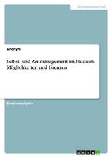 Selbst- und Zeitmanagement im Studium, Möglichkeiten und Grenzen | Buch | 978334