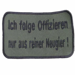Aufnäher Ich folge Offizieren nur aus reiner Neugier! Bundeswehr Abzeichen Patch - Bild 1 von 2