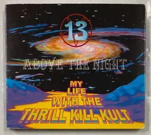 My Life With The Thrill Kill Kult – 13 Above The Night CD 1993 Digipak - Picture 1 of 3