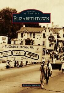 Elizabethtown, Pa, Images of America