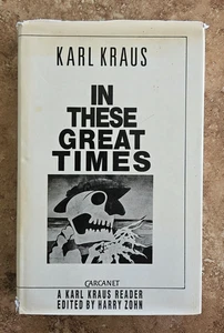 Karl Kraus IN THESE GREAT TIMES 1984 Carcanet Press First Edition HC/DJ SIGNED - Imagen 1 de 5