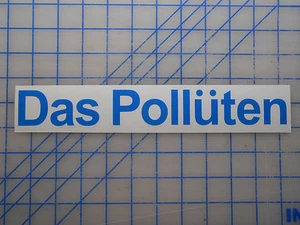 Das Polluten Decal 7.5" 11" VW TDI Passat Jetta Golf Pollution EPA Diesel Clean - Picture 1 of 2