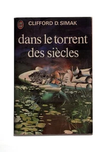 CLIFFORD D. SIMAK DANS LE TORRENT DES SIECLES J'AI LU N°500 1973 - Picture 1 of 3