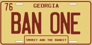 1976 Georgia Ban One Smokey and The Bandit License Plate 12”x6” - Picture 1 of 2