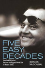 Dennis Mcdougal Five Easy Decades (Relié)