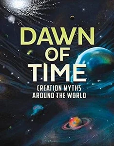 Dawn of Time : Creation Myths Around the World Paperback Nelson Y - Imagen 1 de 2