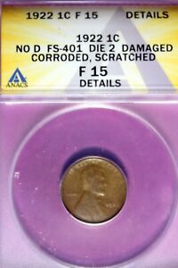 1922 - ANACS F15 DETAILS NO D FS-401 DIE 2 LINCOLN CENT!!  #B44113