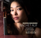 Wouter Dekoninc Madoka Nakamaru: Wachet Auf: Compositions & Transcriptions  (CD)