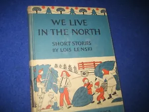 We live in the North short stories/ Lois Lenski/ First edition/ roundabout /1965 - Picture 1 of 6
