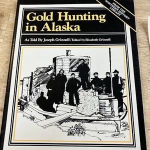 GOLDJAGD IN ALASKA WIE ERZÄHLT JOSEPH GRINNELL * 1983 Softcover Buch - Bild 1 von 4