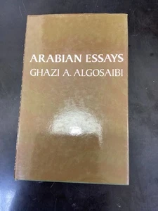Arabian Essays By Ghazi A Algosaibi,  1982 Hardcover NF with DJ also NF - Picture 1 of 14