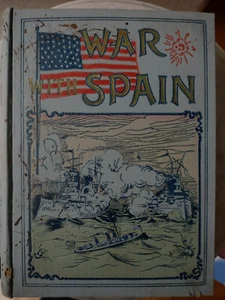 History of Our War with Spain 1896 James Rankin Young / Battles on Sea & Land - Foto 1 di 10