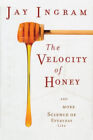 The Velocity Of Honey : And More Science Of Everyday Life Perfect