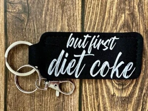 Lip Balm Holder Keychain Black BUT FIRST DIET COKE Travel Party Favor Birthday - Picture 1 of 1