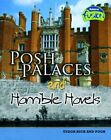 Posh Palaces and Horrible Hovels: Tudor rich and poor (History),