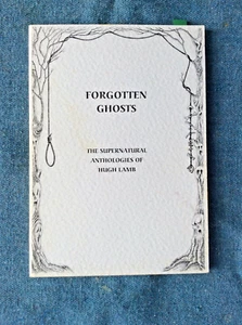 Forgotten Ghosts, The Supernatural Anthologies of Hugh Lamb; Ltd. Ed. - Foto 1 di 2