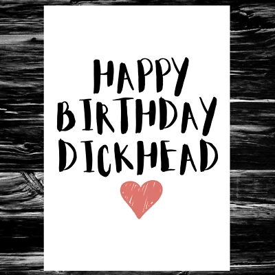Divertida tarjeta de cumpleaños D*ckhead grosera hilarante descarada humor oscuro bromas tarjeta Foto 1 de 4