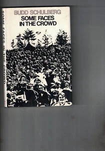 Budd Schulberg / Some Faces in the Crowd = The Bodley Head, 1975 3rd imp. - Picture 1 of 2