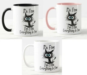 It's Fine I'm Fine Everything is Fine cat Coloured Mug Cup Office work gift - Picture 1 of 4