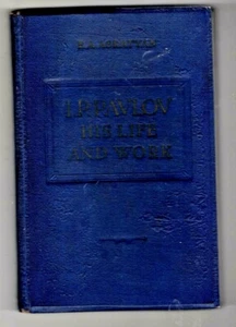I.P. PAVLOV ~ HIS LIFE and WORK ~ E.A. Asratyan ~ c1935 - Picture 1 of 3