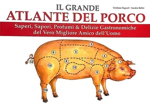IL GRANDE ATLANTE DEL PORCO saperi sapori profumi delizie BAGNOLI E BELLEI maial - Imagen 1 de 1