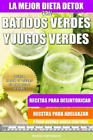 Mario Fortunato La Mejor Dieta Detox Con Batidos Verdes y Jugos Verd (Paperback)