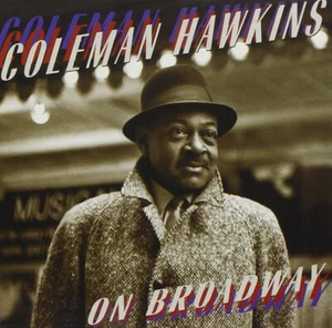 Coleman Hawkins – On Broadway (CD, Compilation, Remastered) - Bild 1 von 2