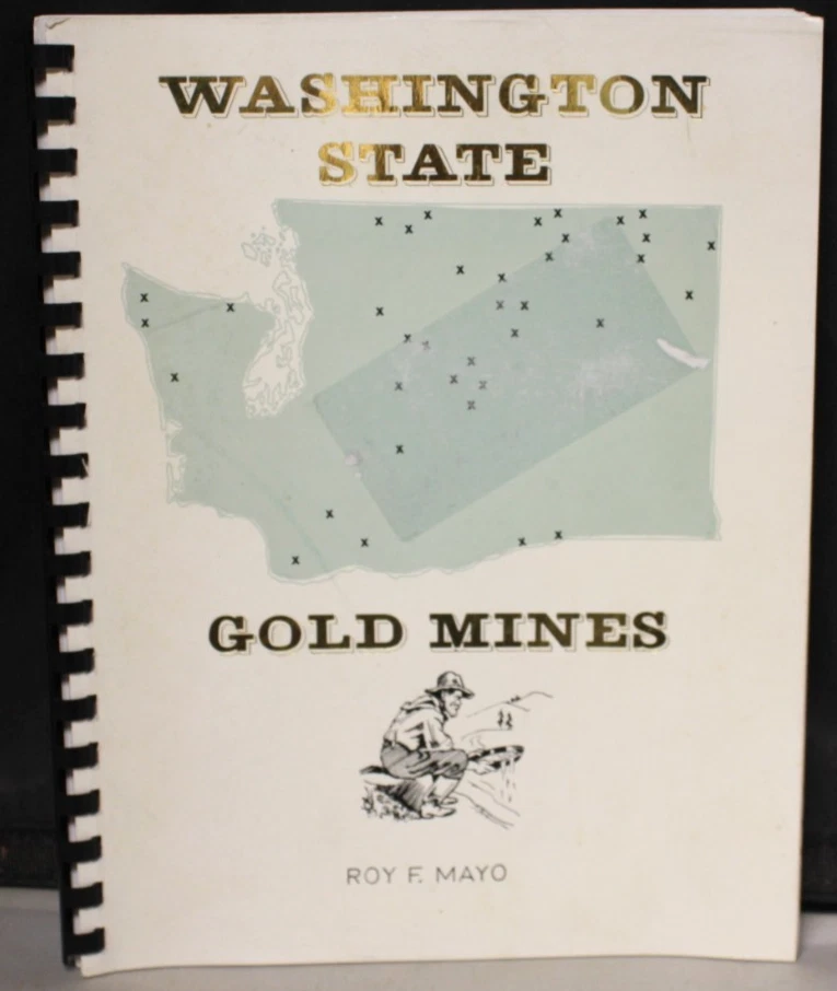 Washington State GOLD Mines By Roy F. Mayo, Ross Lake Twisp Bodie Dryden Colfax - Image 1 of 4