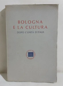 15116 Bologna e la cultura dopo l'Unità d'Italia - Zanichelli 1960 - Picture 1 of 2