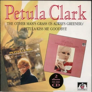 CD Petula Clark The Other Mans Grass (Is Always Greener)/Petula:Kiss Me Goodbye - Bild 1 von 1