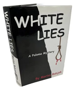 Inscribed / Signed White Lies by Marisa Babjak Fine Hardcover and Dust Jacket - Picture 1 of 21