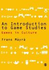 Introduction To Game Studies GC English Mayra Frans SAGE Publications Inc Paperb