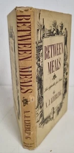 AJ Liebling ~ Between Meals - HC G DJ (1962 1st ed) - Picture 1 of 12