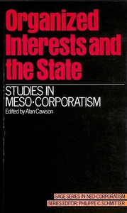 Organized Interests and the State: Studies in Meso-Corporatism (SAGE Studies i.. - Picture 1 of 1