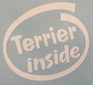 TERRIER INSIDE DOG ON BOARD CAR WINDOW STICKER DECAL IN WHITE ALL COLOURS MADE - Picture 1 of 4