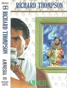 RICHARD THOMPSON AMNESIA CASSETTE ALBUM FOLK ROCK UK issue Capitol TCEST 2075  - Picture 1 of 10